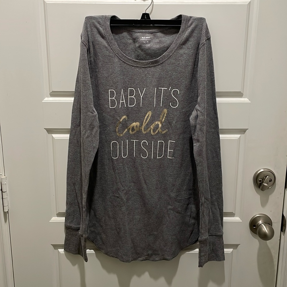 Old Navy Pajama Gray shirt Baby its cold outside Women’s Size Large
